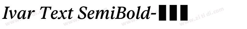 Ivar Text SemiBold字体转换 Ivar Text SemiBold字体转换